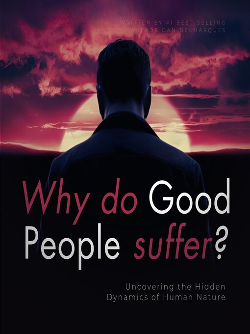 Title details for Why Do Good People Suffer? by Dan Desmarques - Wait list